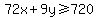 72x%2B9y+%3E=+720