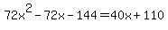 72x%5E2-72x-144=40x%2B110