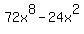 72x%5E8-24x%5E2