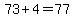 73%2B4=77