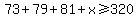 73%2B79%2B81%2Bx%3E=320