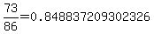 73%2F86=0.848837209302326