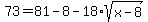 73=81-8-18%2Asqrt%28x-8%29