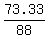 \"73.33%2F88\"
