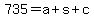 735+=+a+%2B+s+%2B+c