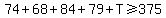 74%2B68%2B84%2B79%2BT%3E=375