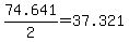 74.641%2F2=37.321