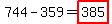 744-359=highlight%28385%29