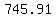 745.91