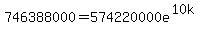 746388000+=+574220000e%5E%2810k%29