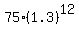 75%2A%281.3%29%5E12