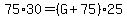 75%2A30=%28G%2B75%29%2A25