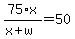 75%2Ax%2F%28x%2Bw%29=50
