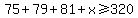 75%2B79%2B81%2Bx%3E=320