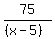 75%2F%28%28x-5%29%29