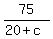 75%2F%2820%2Bc%29