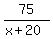 75%2F%28x%2B20%29