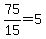 75%2F15=5