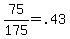 75%2F175+=+.43