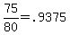 75%2F80=.9375