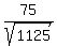 75%2Fsqrt%281125%29
