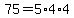75=5%2A4%2A4