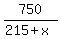 750%2F%28215+%2B+x%29