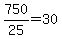 750%2F25+=+30