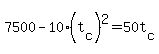 7500+-+10%2A%28t%5Bc%5D%29%5E2+=+50t%5Bc%5D