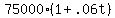 75000%281+%2B+.06t%29