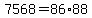 7568=86%2A88