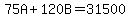 75A%2B120B=31500