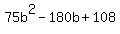 75b%5E2-180b%2B108