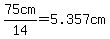 75cm%2F14=5.357cm