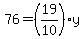 76=%2819%2F10%29y
