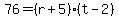 76=%28r%2B5%29%28t-2%29
