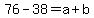 76-38=a%2Bb
