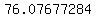 76.07677284