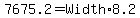 7675.2+=+Width%2A8.2