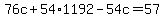 76c%2B54%2A1192-54c=57