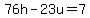 76h-23u=7