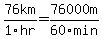 76km%2F1hr+=+76000m%2F60min