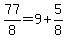 77%2F8=9%2B5%2F8