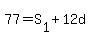 77=S%5B1%5D%2B12d
