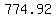 774.92