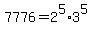 7776=2%5E5%2A3%5E5