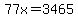 77x=3465