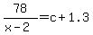 78%2F%28x-2%29=c%2B1.3