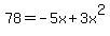 78=-5x%2B3x%5E2