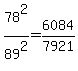 78%5E2%2F89%5E2=6084%2F7921